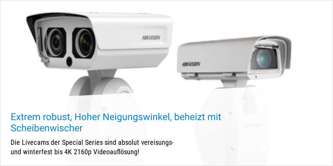 HIKVISION Webcams sind winterfest und für livestreaming geeignet.