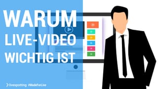 Live-Streaming wichtig für Ihre Marke und Ihr Unternehmen.